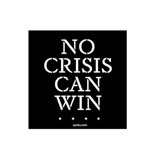 No Crisis Can Win Sticker (Black)