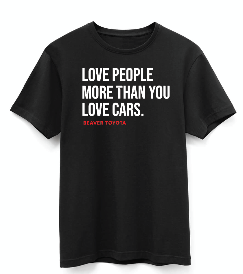 Beaver Toyota Premium Love People More Than You Love Cars T-Shirt BLACK