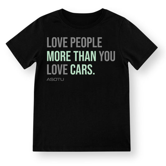 Love People More Than You Love Cars T-Shirt Black / Mint Green