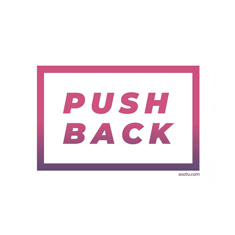 Push Back Sticker – ASOTU